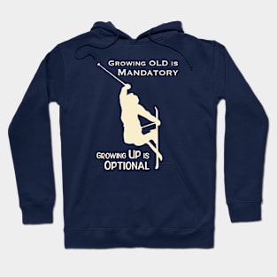 Growing Up is Optional Hoodie